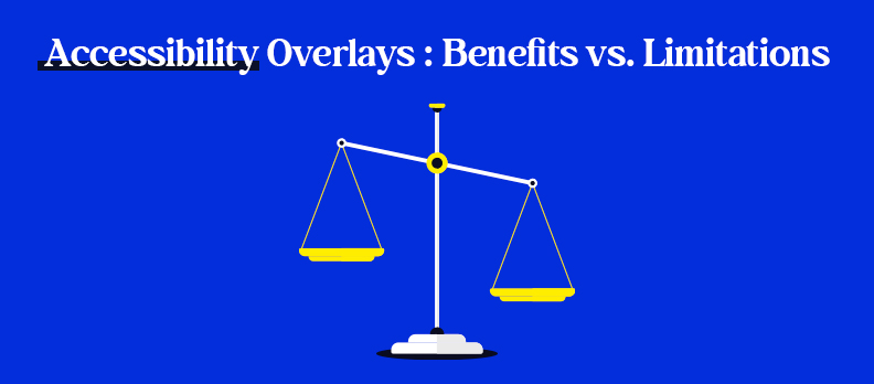 Accessibility Overlays: Benefits vs. Limitations