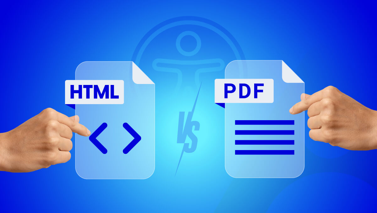 HTML vs PDF Accessibility: Key Differences & SEO Benefits