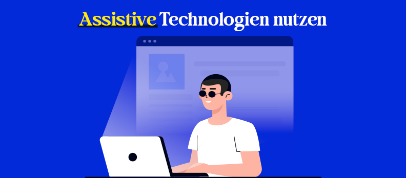 Assistive Technologien nutzen